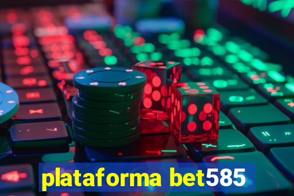 plataforma bet585